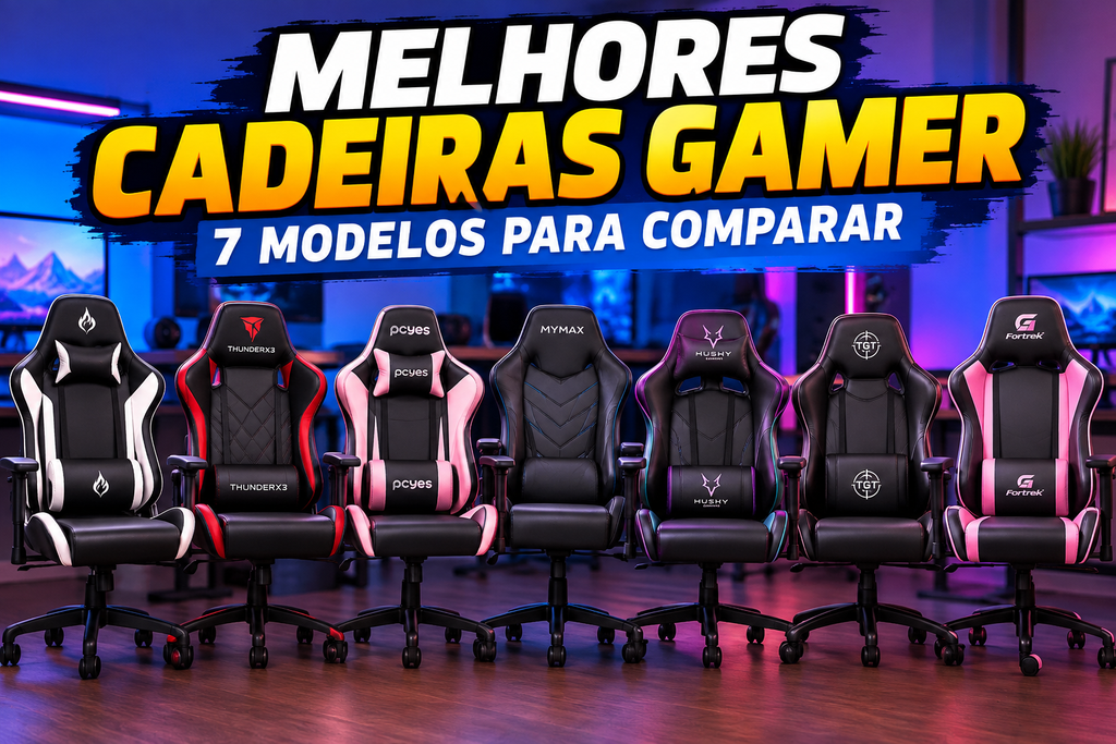 Melhores cadeiras gamer com 7 modelos para comparar